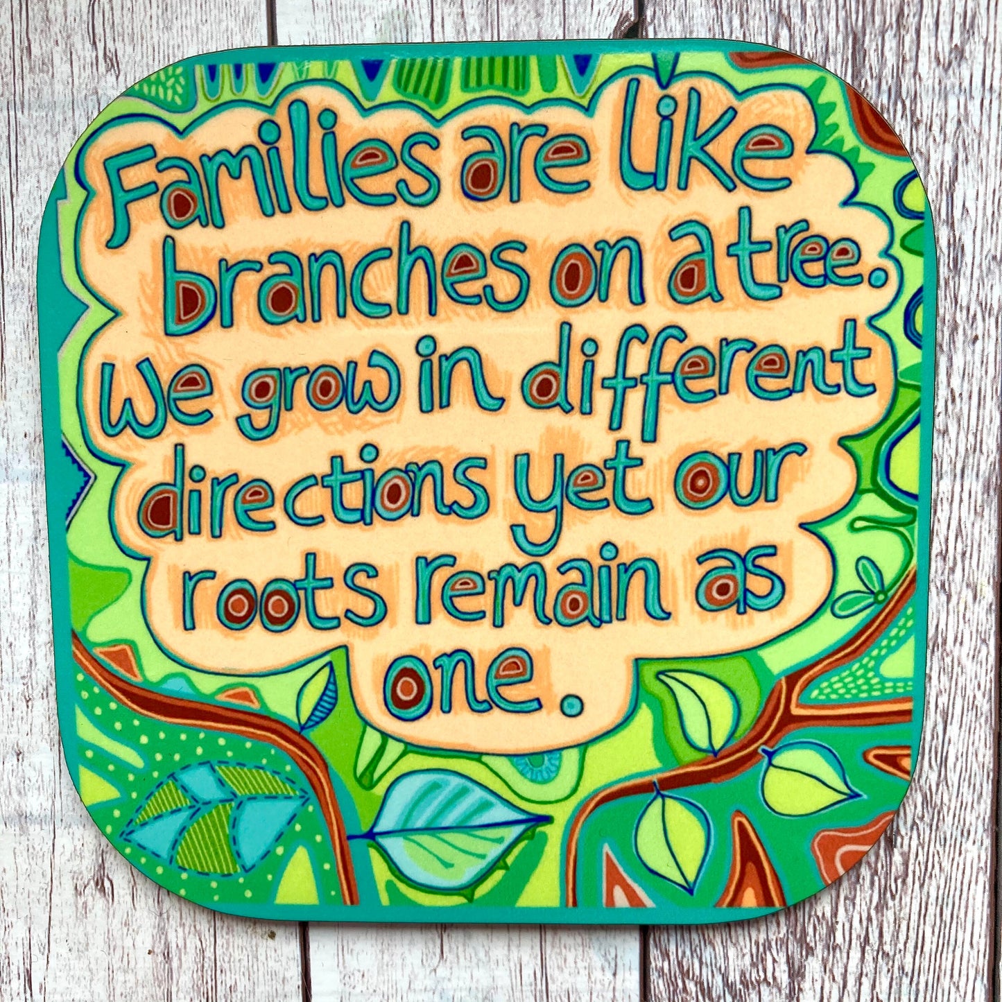Family Quote Coaster, Birthday Gift For Mum, Families Are Like Branches Of A Tree, Positive Coasters, Thinking Of You, Housewarming Gift.
