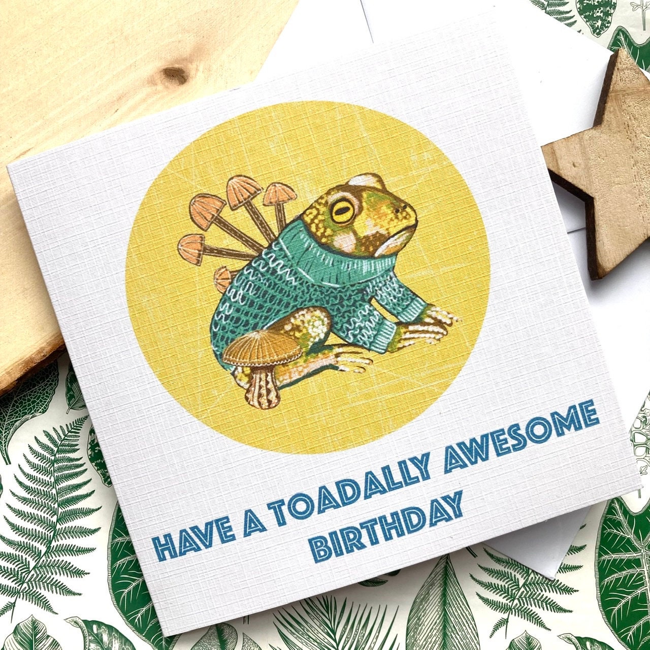 Toad Pun Birthday Card, Have a Toadally Awesome Birthday, Amphibian Card, Quirky Birthday Greetings.